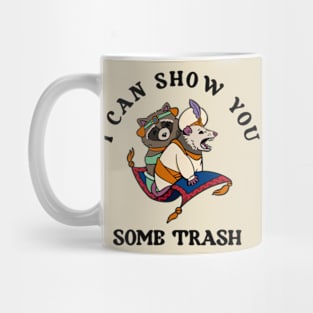 I Can Show You Some Trash Mug